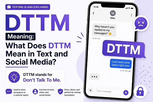 DTTM Meaning: What Does DTTM Mean in Text and Social Media?