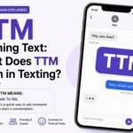 TTM Meaning Text: What Does TTM Mean in Texting?