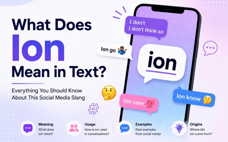 What Does Ion Mean in Text? Everything You Should Know About This Social Media Slang
